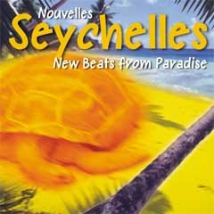 Various Artists - Nouvelles Seychelles. New beats from paradise