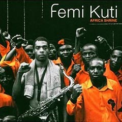 Femi Kuti - Africa Shrine