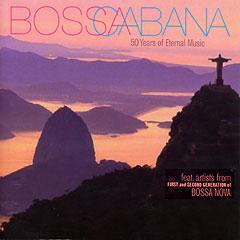 Bossa Cabana. 50 Years Of Eternal Music