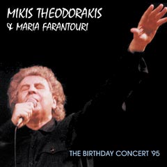 Mikis Theodorakis & Maria Farantouri - The Birthday Concert