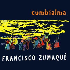 Francisco Zumaqué - Cumbialma